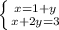 \left \{ {{x=1+y} \atop {x+2y=3}} \right.