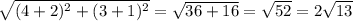 \sqrt{(4+2)^{2} + (3+1)^{2} } = \sqrt{36+16}=\sqrt{52}= 2\sqrt{13}