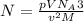 N=\frac{pVN_A 3}{v^2M}