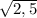 \sqrt{2,5}