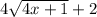 4 \sqrt{4x + 1} + 2