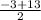 \frac{-3 + 13}{2}