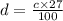 d = \frac{c \times 27}{100}