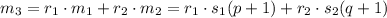 m_3 = r_1\cdot m_1 + r_2 \cdot m_2 = r_1\cdot s_1(p+1) + r_2 \cdot s_2(q+1)