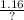 \frac{1.16}{?}