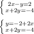 \left \{ {{2x-y=2} \atop {x+2y=-4}} \right. \\\\\left \{ {{y=-2+2x} \atop {x+2y=-4}} \right.