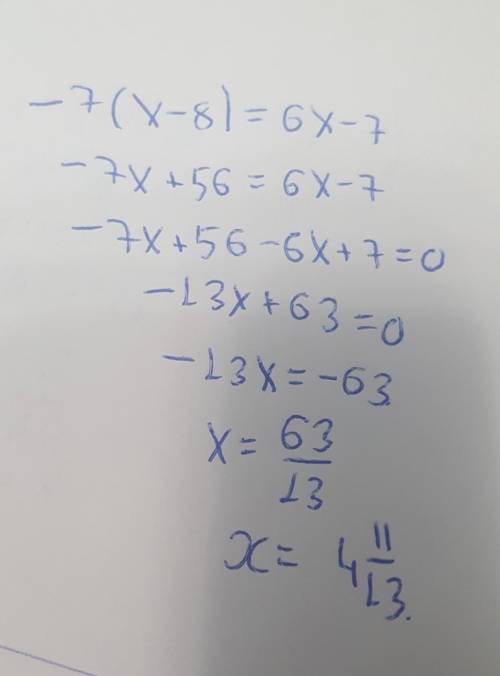 Розвязати рівняння -7(x-8)=6x-7=