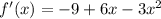 f'(x)=-9+6x -3x^{2}