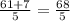 \frac{61+7}{5} = \frac{68}{5}