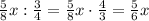 \frac58x:\frac34=\frac58x\cdot\frac43=\frac56x