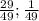 \frac{29}{49};\frac{1}{49}