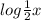 log\frac{1}{2} x