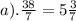 a). \frac{38}{7}=5\frac{3}{7}