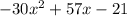 -30x^{2} + 57x-21