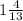 1\frac{4}{13}