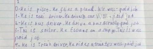 Task3. Look at the picture and write descriptions.For example: 0. He is a pilot. He flies a plane. I