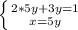 \left \{ {{2*5y+3y=1} \atop {x=5y}} \right.