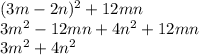 (3m-2n)^2+12mn\\3m^2-12mn+4n^2+12mn\\3m^2+4n^2