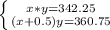 \left \{ {{x*y=342.25} \atop {(x+0.5)y=360.75}} \right.