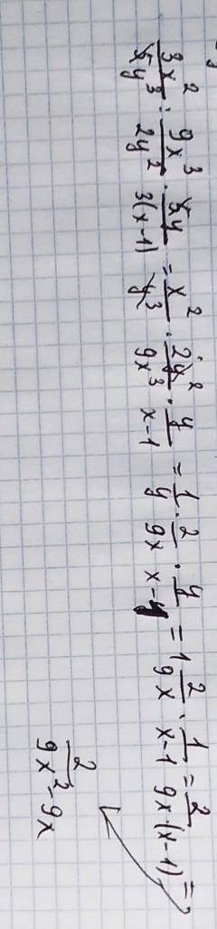 1.11. Представьте в виде алгебраической дроби выражение:1)3x^2/5y^3 : 9x^3/2y^2 • 5y/3(x-1)​