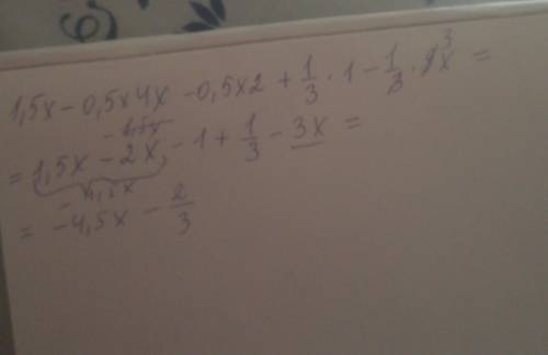 У выражение расписав всю цепочку 1,5x-0,5×(4x+2)+1/3×(1-9x)