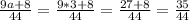 \frac{9a+8}{44}=\frac{9*3+8}{44}=\frac{27+8}{44}=\frac{35}{44}