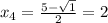 x_4 = \frac{5-\sqrt{1}}{2}=2