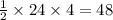 \frac{1}{2} \times 24 \times 4 = 48