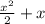 \frac{x^{2} }{2} +x