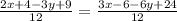 \frac{2x+4-3y+9}{12}=\frac{3x-6-6y+24}{12}