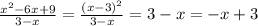 \frac{x^2-6x+9}{3-x} =\frac{(x-3)^{2} }{3-x} =3-x=-x+3