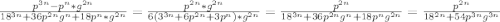 \frac{p^{3n}-p^{n} *g^{2n}}{18^{3n}+36p^{2n}g^{n}+18p^{n}*g^{2n} }=\frac{p^{2n}*g^{2n} }{6(3^{3n}+6p^{2n}+3p^{n})*g^{2n} } =\frac{p^{2n} }{18^{3n}+36p^{2n}g^{n}+18p^{n}g^{2n} } =\frac{p^{2n} }{18^{2n}+54p^{3n}g^{3n} }