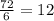 \frac{72}{6} =12