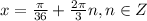 x=\frac{\pi }{36} +\frac{2\pi}{3} n, n \in Z