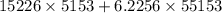 15226 \times 5153 + 6.2256 \times 55153