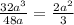 \frac{32a {}^{3} }{48a } = \frac{2a {}^{2} }{3}