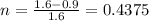 n = \frac{1.6-0.9}{1.6} = 0.4375