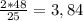 \frac{2*48}{25} = 3,84