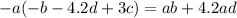 -a( - b - 4.2d + 3c) = ab + 4.2ad