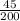 \frac{45}{200}