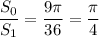 \dfrac{S_0}{S_1} =\dfrac{9\pi }{36} =\dfrac{\pi }{4}