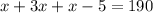 x+3x+x-5=190