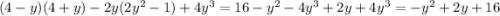 (4-y)(4+y)-2y(2y^2-1)+4y^3 = 16-y^2-4y^3+2y+4y^3=-y^2+2y+16