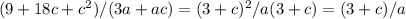 (9+18c+c^2)/(3a+ac)=(3+c)^2/a(3+c)=(3+c)/a