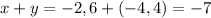 x+y=-2,6+(-4,4)=-7