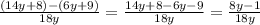 \frac{(14y+8)-(6y+9)}{18y} = \frac{14y+8-6y-9}{18y}=\frac{8y-1}{18y}