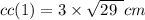 cc(1) = 3 \times \sqrt{29 \: \:} cm