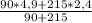 \frac{90*4,9 + 215*2,4}{90 + 215}