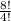 \frac{8!}{4!}