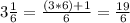 3\frac{1}{6} =\frac{(3*6)+1}{6} =\frac{19}{6}